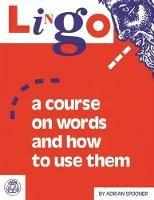 Lingo: A Course on Words and How to Use Them - Adrian Spooner - cover