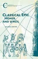 Classical Epic: Homer and Virgil - Richard Jenkyns - cover