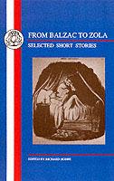 Balzac to Zola: Selected Short Stories - cover