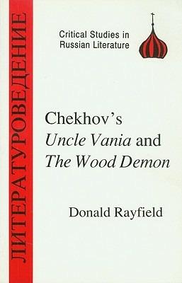 Chekhov's "Uncle Vanya" and the "Wood Demon" - Donald Rayfield - cover