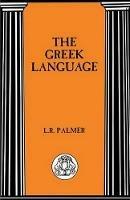 The Greek Language - Leonard R. Palmer - cover