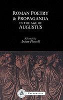 Roman Poetry and Propaganda in the Age of Augustus - cover