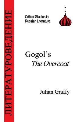 Gogol's "the Overcoat" - Julian Graffy - cover