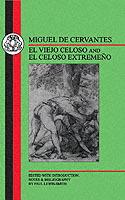 El viejo celoso and El celoso extremeno - Miguel de Cervantes - cover