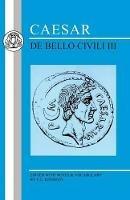 Caesar: De Bello Civili III - Julius Caesar - cover
