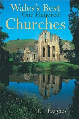 Wales's Best One Hundred Churches - Timothy Hughes - cover