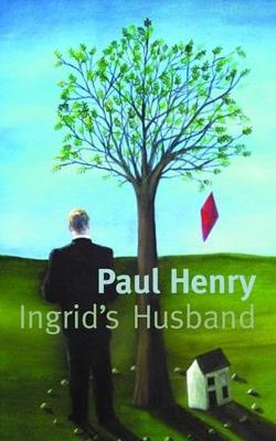 Ingrid's Husband - Paul Henry - cover