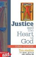 Justice and the Heart of God: Ten studies for small groups