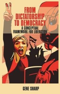 From Dictatorship to Democracy: A Conceptual Framework for Liberation - Gene Sharp - cover