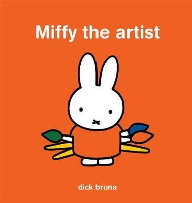 Miffy the Artist - Dick Bruna - cover