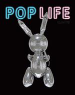 Pop Life:Art in a Material World: Art in a Material World