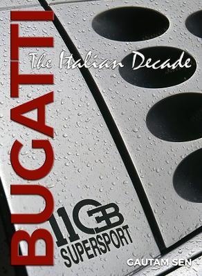 Bugatti: The Italian Decade - Gautam Sen,Nanette Scharf - cover