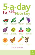 5-a-day For Kids Made Easy