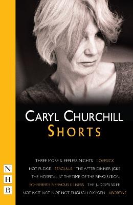 Caryl Churchill: Shorts - Caryl Churchill - cover