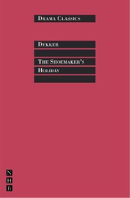 The Shoemakers' Holiday - Thomas Dekker - cover