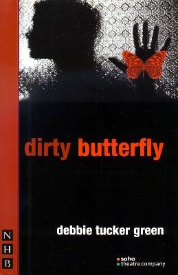 dirty butterfly - debbie tucker green - cover