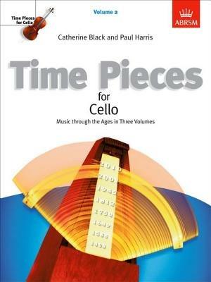 Time Pieces for Cello, Volume 2: Music through the Ages - cover