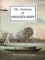 The Anatomy of Nelson's Ships - C. Nepean Longridge - cover
