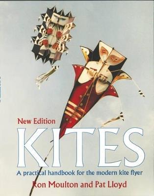 Kites: The Practical Handbook For The Modern Kite Flyer - Ron Multon - cover