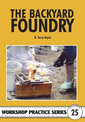 The Backyard Foundry - Terry A. Aspin - cover