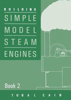 Building Simple Model Steam Engines - Book 2 - Tubal Cain - cover