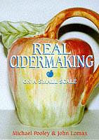Real Cider Making on a Small Scale - Michael J. Pooley,John Lomax - cover