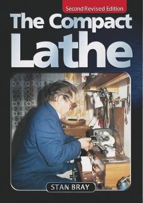 The Compact Lathe - Stan Bray - cover