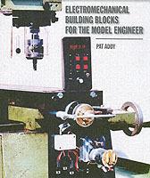 Electromechanical Building Blocks: For the Model Engineer - Pat Addy - cover