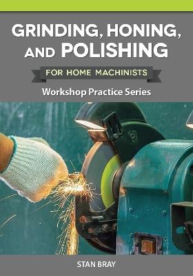 Grinding, Honing and Polishing - Stan Bray - cover
