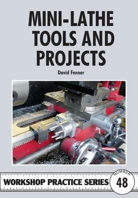Mini-lathe Tools and Projects - David Fenner - cover