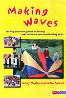 Making Waves: Exciting Parachute Games to Develop Self-confidence and Team-building Skills