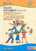 How to Identify and Support Children with Speech and Language Difficulties - Jane Speake - cover