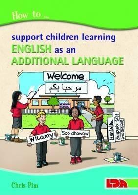 How to Support Children Learning English as an Additional Language - Chris Pim - cover