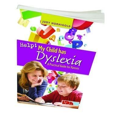 Help! My Child Has Dyslexia: A Practical Guide for Parents - Judy Hornigold - cover
