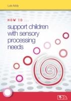 How to Support Children with Sensory Processing Needs