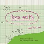 Dexter and me: A story about motor coordination