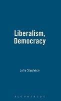 Liberalism, Democracy - Julia Stapleton - cover
