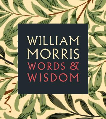 William Morris: Words & Wisdom - cover