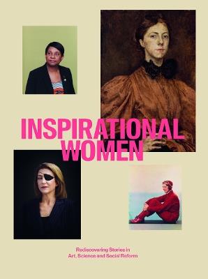 Inspirational Women: Rediscovering Stories in Art, Science and Social Reform - cover