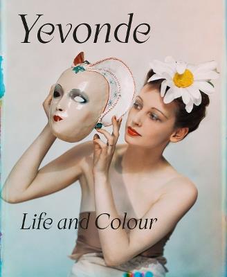 Yevonde: Life and Colour - cover