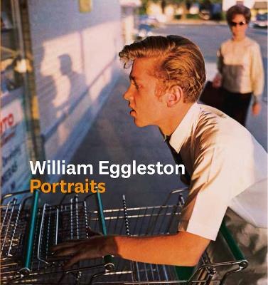 William Eggleston Portraits - Phillip Prodger - cover