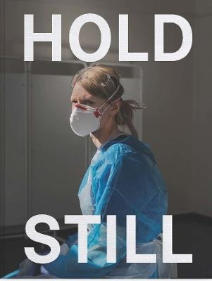 Hold Still: A Portrait of our Nation in 2020: Sunday Times Bestseller - cover