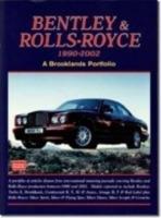 Bentley and Rolls-Royce 1990-2002: A Brooklands Portfolio