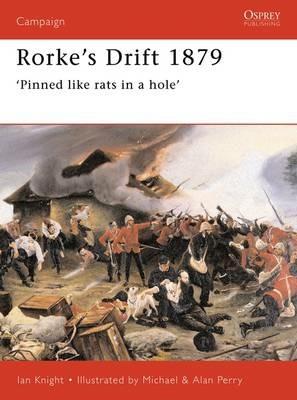 Rorke's Drift 1879: 'Pinned like rats in a hole' - Ian Knight - cover