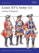 Louis XV's Army (1): Cavalry & Dragoons