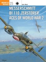 Messerschmitt Bf 110 Zerstoerer Aces of World War 2 - John Weal - cover