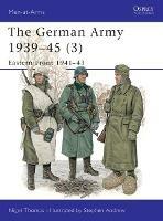 The German Army 1939-45 (3): Eastern Front 1941-43 - Nigel Thomas - cover