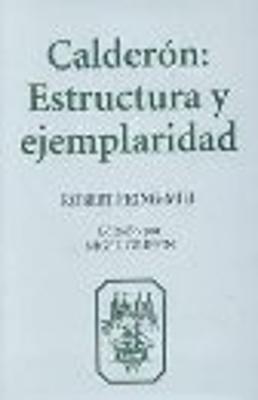 Calderón:  Estructura y Ejemplaridad - Robert Pring-Mill,Nigel Griffin - cover