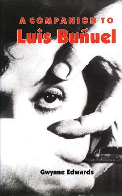 A Companion to Luis Buñuel - Gwynne Edwards - cover
