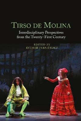 Tirso de Molina: Interdisciplinary Perspectives from the Twenty-First Century - cover